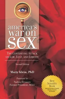 Americká vojna proti sexu: Pokračujúci útok na právo, chtíč a slobodu - America's War on Sex: The Continuing Attack on Law, Lust, and Liberty