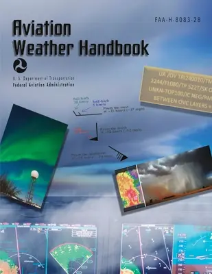 Príručka o počasí v letectve: FAA-H-8083-28 (farebná) - Aviation Weather Handbook: FAA-H-8083-28 (Full Color)