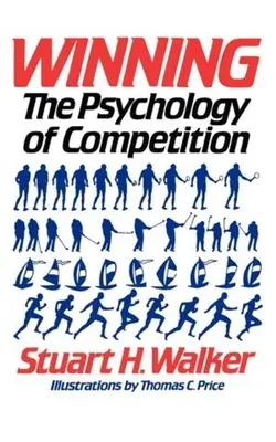 Víťazstvo: Psychológia súťaženia - Winning: The Psychology of Competition