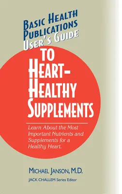 Príručka pre používateľov doplnkov stravy pre zdravé srdce - User's Guide to Heart-Healthy Supplements