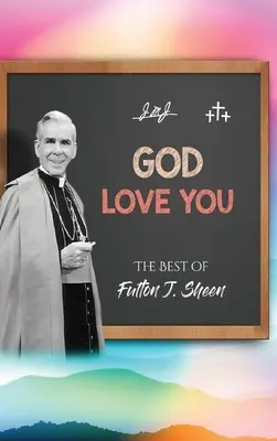 Boh ťa miluje: Sheen: to najlepšie z Fultona J. Sheena - God Love You: The Best of Fulton J. Sheen