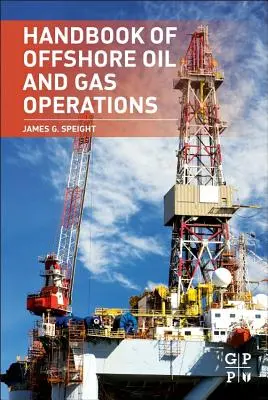 Príručka o ťažbe ropy a zemného plynu na mori - Handbook of Offshore Oil and Gas Operations