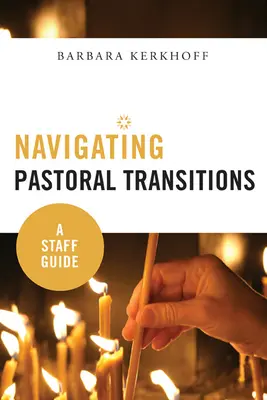 Navigácia v pastoračných prechodoch: Príručka pre zamestnancov - Navigating Pastoral Transitions: A Staff Guide