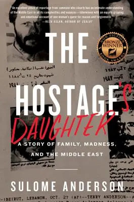 Dcéra rukojemníka: Príbeh rodiny, šialenstva a Blízkeho východu - The Hostage's Daughter: A Story of Family, Madness, and the Middle East