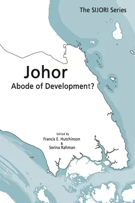 Johor (Johor): (1): Sídlo rozvoja? - Johor: Abode of Development?
