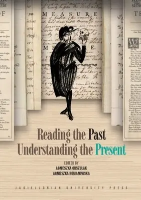 Čítanie minulosti, pochopenie prítomnosti - Reading the Past, Understanding the Present