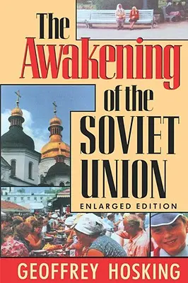Prebudenie Sovietskeho zväzu: Rozšírené vydanie - The Awakening of the Soviet Union: Enlarged Edition