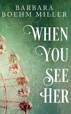 Keď ju uvidíš - When You See Her