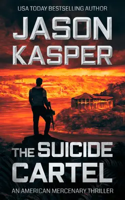 Kartel samovrahov: Triler Davida Riversa - The Suicide Cartel: A David Rivers Thriller