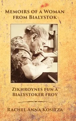 Spomienky ženy z Bialystoku - Memoirs of a Woman From Bialystok