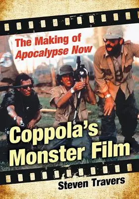 Coppolov film o monštre: The Making of Apocalypse Now - Coppola's Monster Film: The Making of Apocalypse Now