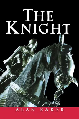 The Knight: Portrét európskej elity bojovníkov - The Knight: A Portrait of Europe's Warrior Elite