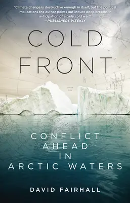 Studený front: Konflikt pred nami v arktických vodách - Cold Front: Conflict Ahead in Arctic Waters