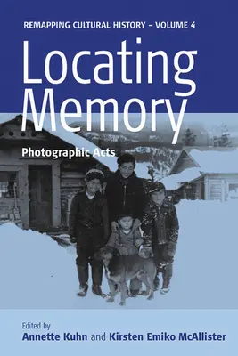 Lokalizácia pamäti: Fotografické akty - Locating Memory: Photographic Acts