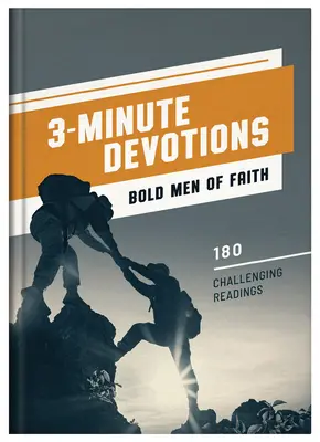 3-minútové pobožnosti: Odvážni muži viery: 180 náročných čítaní - 3-Minute Devotions: Bold Men of Faith: 180 Challenging Readings