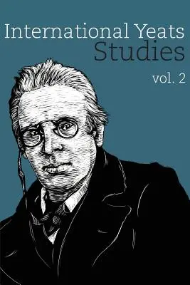 Medzinárodné štúdie o Yeatsovi: 2. zväzok - International Yeats Studies: Vol. 2