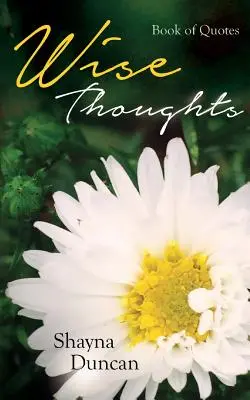 Múdre myšlienky: Kniha citátov - Wise Thoughts: Book of Quotes