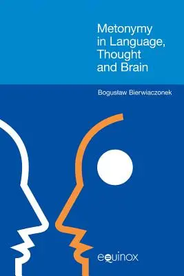 Metonymia v jazyku, myslení a mozgu - Metonymy in Language, Thought and Brain