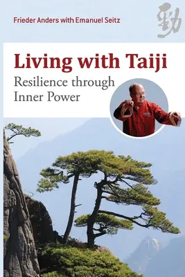 Život s Taiji: Odolnosť prostredníctvom vnútornej sily - Living with Taiji: Resilience Through Inner Power