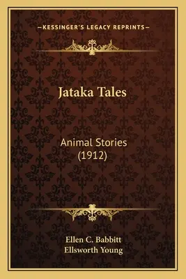 Príbehy Džataky: Príbehy o zvieratách (1912) - Jataka Tales: Animal Stories (1912)