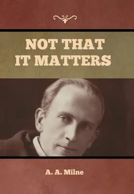 Na tom nezáleží - Not that it Matters