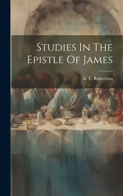 Štúdie o Jakubovom liste - Studies In The Epistle Of James