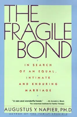 Krehké puto: Hľadanie rovnocenného, intímneho a trvalého manželstva - The Fragile Bond: In Search of an Equal, Intimate and Enduring Marriage