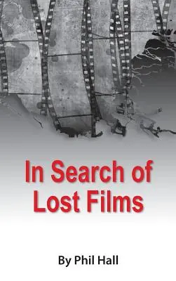 Hľadanie stratených filmov (tvrdá väzba) - In Search of Lost Films (hardback)