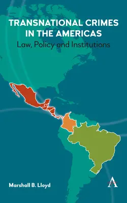 Nadnárodné zločiny v Amerike: Právo, politika a inštitúcie - Transnational Crimes in the Americas: Law, Policy and Institutions