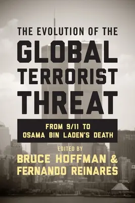 Vývoj globálnej teroristickej hrozby: Od 11. septembra po smrť Usámu bin Ládina - The Evolution of the Global Terrorist Threat: From 9/11 to Osama Bin Laden's Death