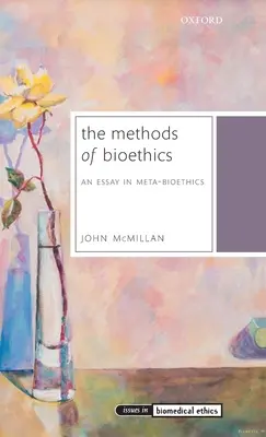 Metódy bioetiky: Eseje z metabioetiky - The Methods of Bioethics: An Essay in Meta-Bioethics