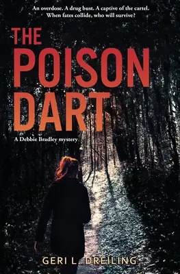 Jedovaté šípky: Záhada Debbie Bradleyovej - The Poison Dart: A Debbie Bradley Mystery
