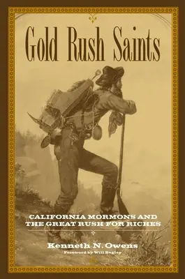 Svätci zlatej horúčky, 7: Kalifornskí mormóni a veľká horúčka za bohatstvom - Gold Rush Saints, 7: California Mormons and the Great Rush for Riches