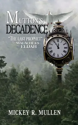 Mutton's Decadence: Posledný prorok - Mutton's Decadence: The Last Prophet