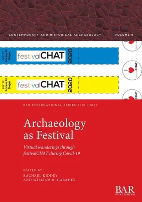 Archeológia ako festival: Virtuálne potulky festivalomCHAT počas Covid-19 - Archaeology as Festival: Virtual wanderings through festivalCHAT during Covid-19