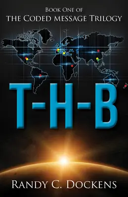 T-H-B: Trilógia kódovaných správ, kniha 1 - T-H-B: The Coded Message Trilogy, Book 1