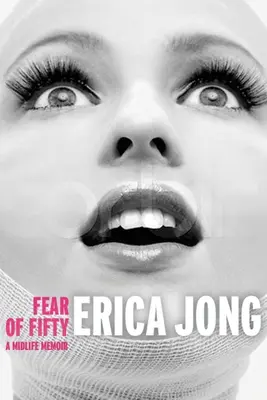 Strach z päťdesiatky: Spomienky na obdobie stredného veku - Fear of Fifty: A Midlife Memoir