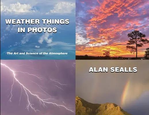 Počasie vo fotografiách: Umenie a veda o atmosfére - Weather Things in Photos: The Art and Science of the Atmosphere