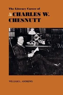 Literárna kariéra Charlesa W. Chesnutta - The Literary Career of Charles W. Chesnutt