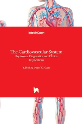 Kardiovaskulárny systém: Fyziológia, diagnostika a klinické dôsledky - The Cardiovascular System: Physiology, Diagnostics and Clinical Implications