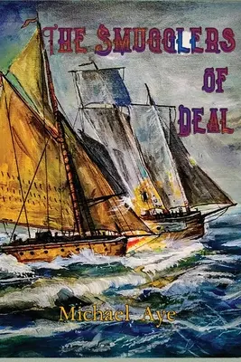 Pašeráci z Deal - The Smugglers of Deal