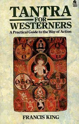 Tantra pre ľudí zo Západu: Praktický sprievodca cestou činu - Tantra for Westerners: A Practical Guide to the Way of Action