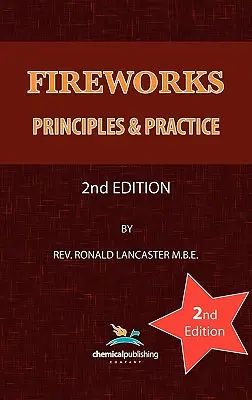 Ohňostroje, zásady a prax, 2. vydanie - Fireworks, Principles and Practice, 2nd Edition