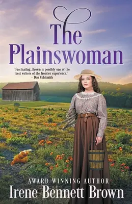 The Plainswoman: An American Historical Romance Novel: An American Historical Romance Novel - The Plainswoman: An American Historical Romance Novel