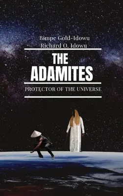 Adamiti: Adamiti: Ochranca vesmíru - The Adamites: Protector of the Universe
