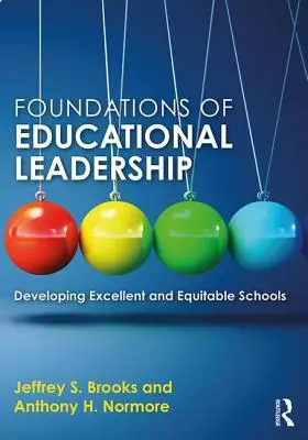 Základy pedagogického vedenia: Rozvoj vynikajúcich a spravodlivých škôl - Foundations of Educational Leadership: Developing Excellent and Equitable Schools
