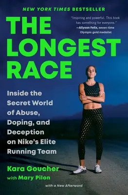 Najdlhšie preteky: Do tajného sveta zneužívania, dopingu a podvodov v elitnom bežeckom tíme Nike - The Longest Race: Inside the Secret World of Abuse, Doping, and Deception on Nike's Elite Running Team