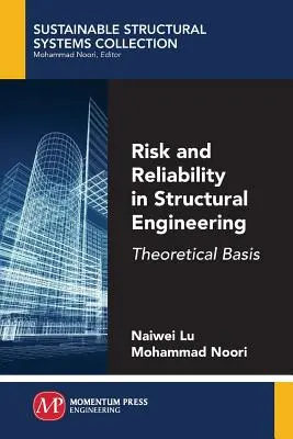 Riziko a spoľahlivosť v stavebnom inžinierstve: Teoretické základy: spoľahlivosť a odolnosť - Risk and Reliability in Structural Engineering: Theoretical Basis