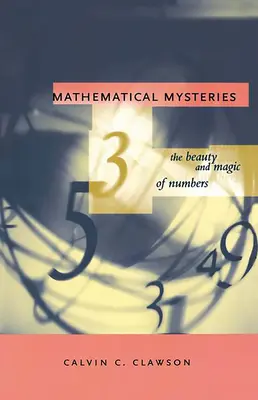 Matematické záhady: Krása a kúzlo čísel - Mathematical Mysteries: The Beauty and Magic of Numbers