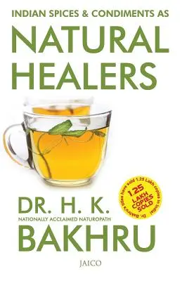 Indické korenie a koreniny ako prírodné liečivá - Indian Spices and Condiments as Natural Healers